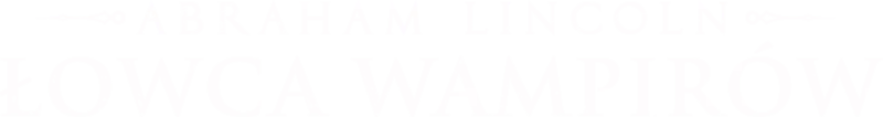 Abraham Lincoln: Łowca wampirów