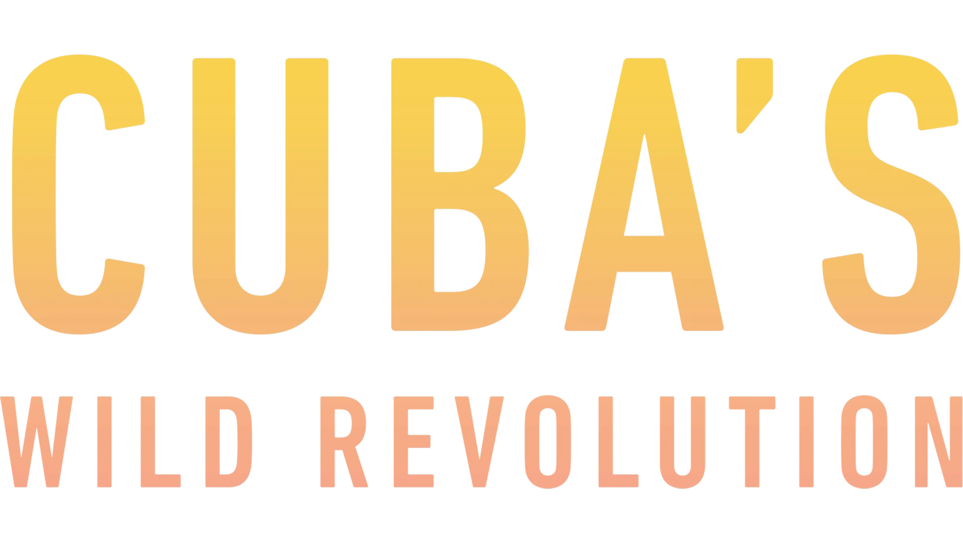 Cuba's Wild Revolution