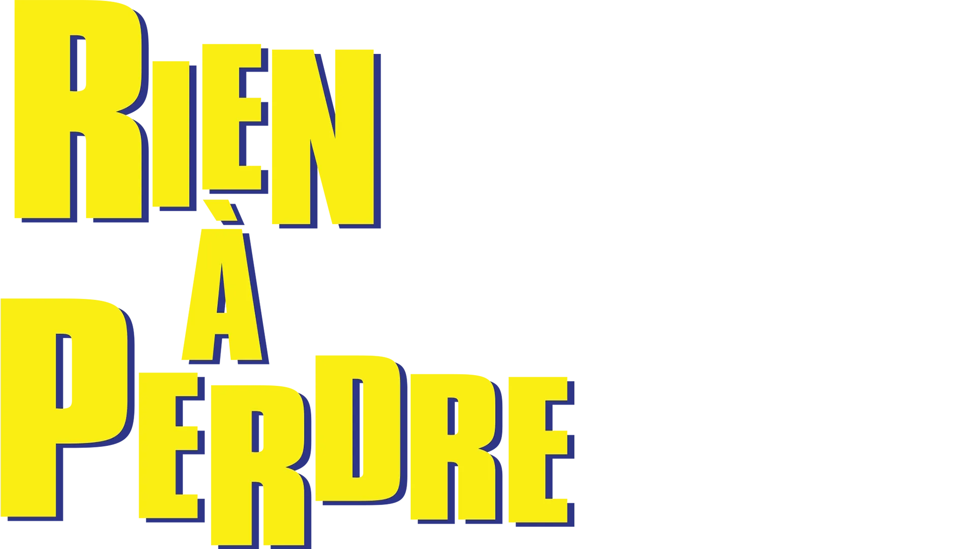 Rien à perdre