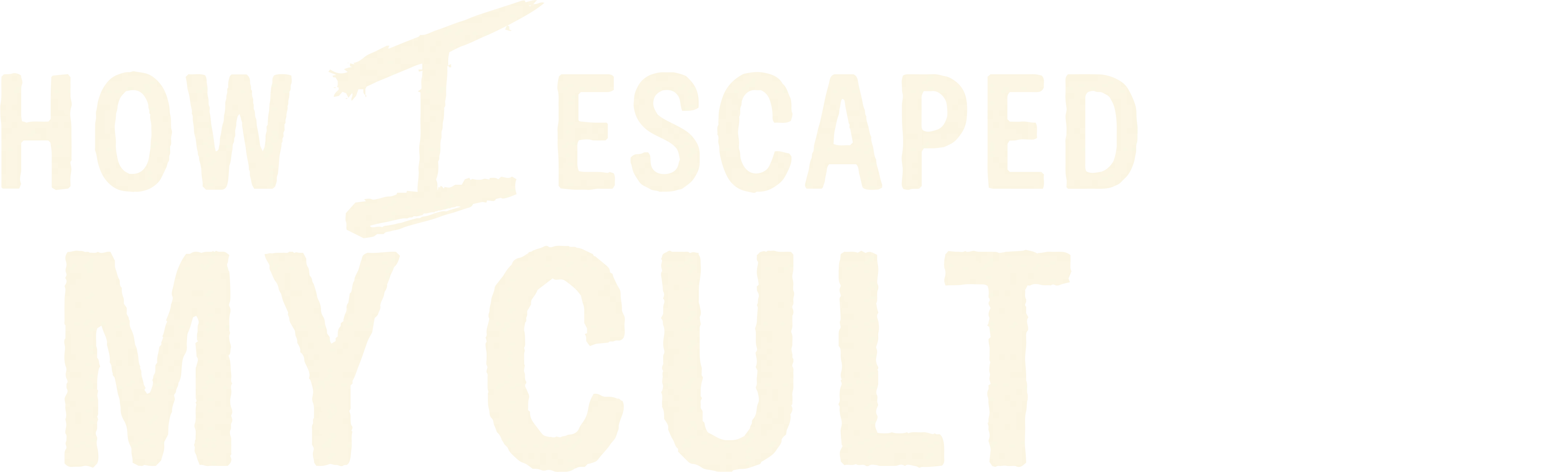 How I Escaped My Cult