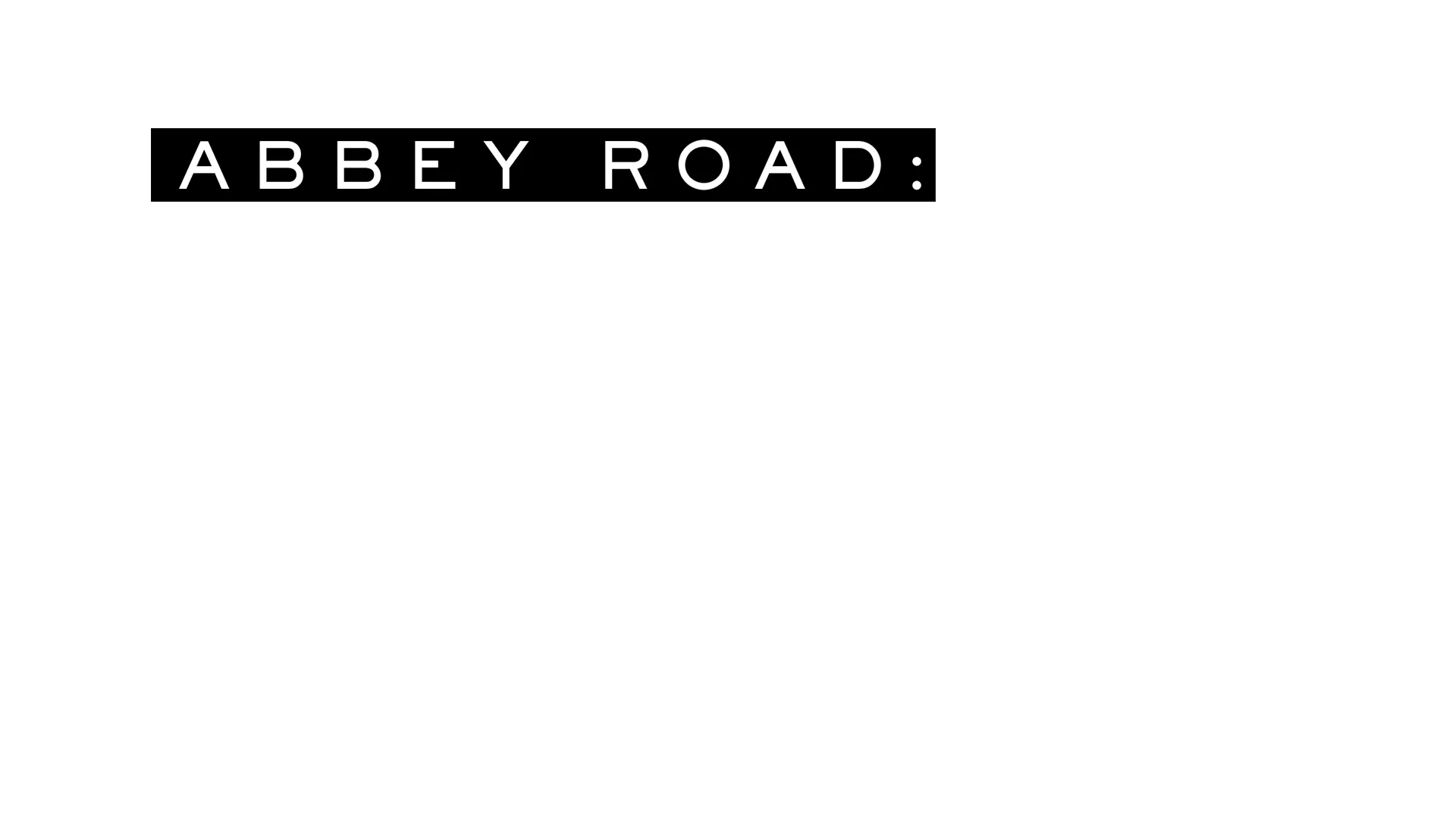 Abbey Road: Αν οι Τοίχοι Είχαν Φωνή