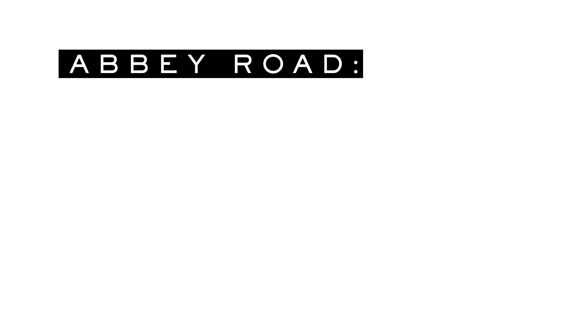 Abbey Road: Αν οι Τοίχοι Είχαν Φωνή