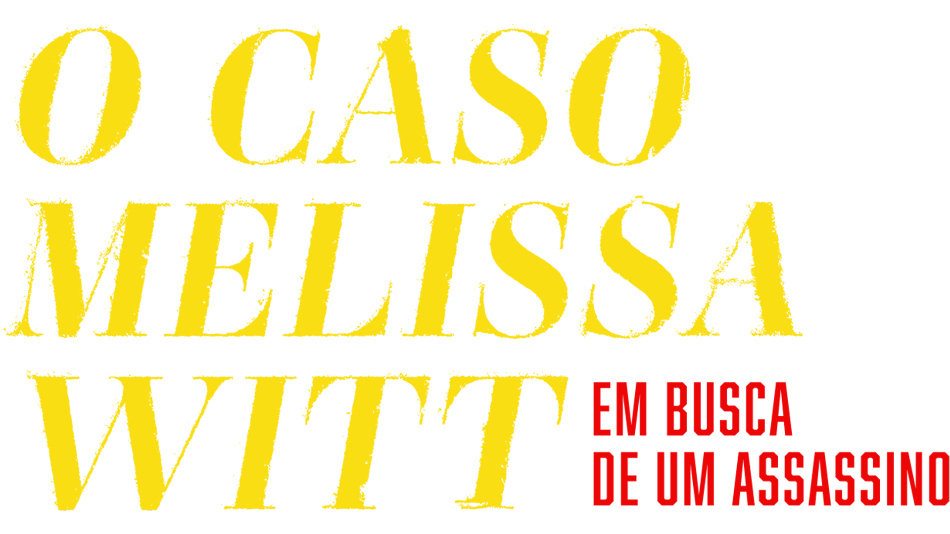 O Caso Melissa Witt: Em Busca de um Assassino