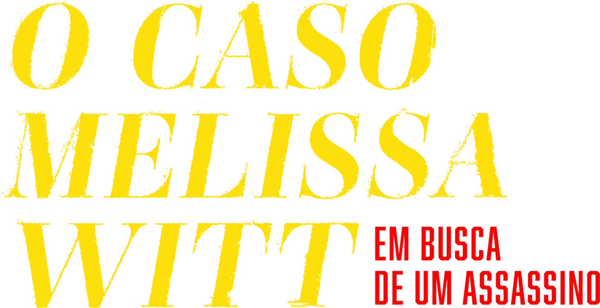 O Caso Melissa Witt: Em Busca de um Assassino