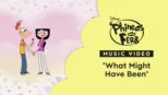 thumbnail - "What Might Have Been" | Phineas and Ferb: Last Day of Summer Music Video