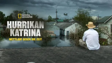 thumbnail - Hurrikan Katrina: Wettlauf gegen die Zeit