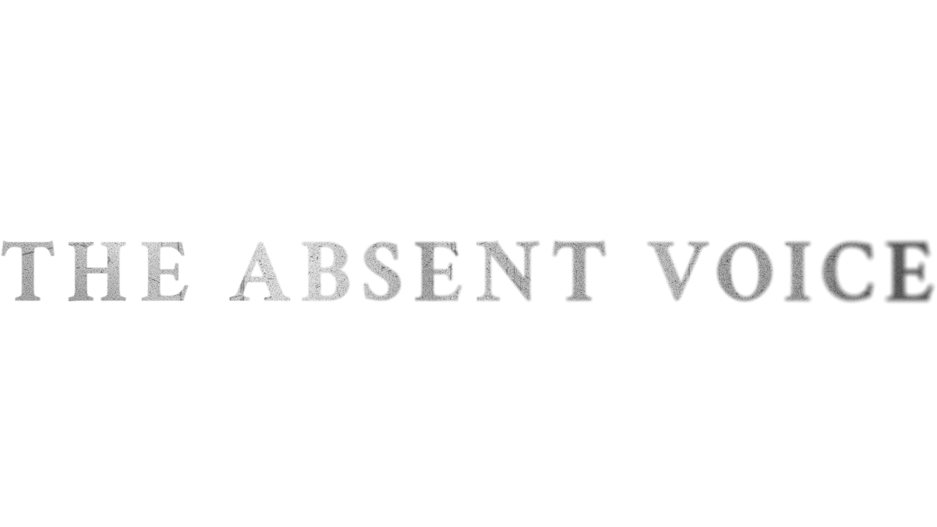 The Absent Voice