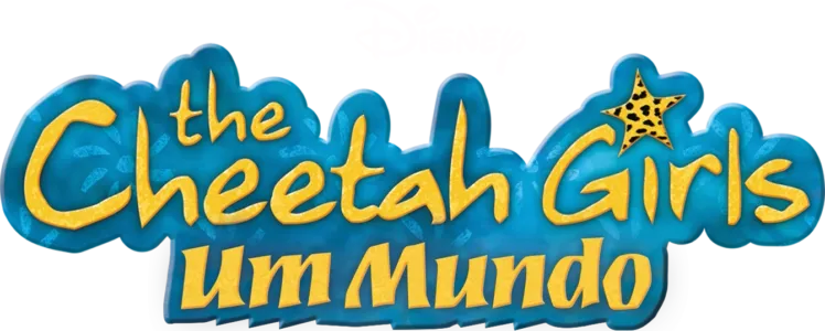 The Cheetah Girls: Um Mundo