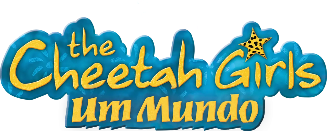 The Cheetah Girls: Um Mundo