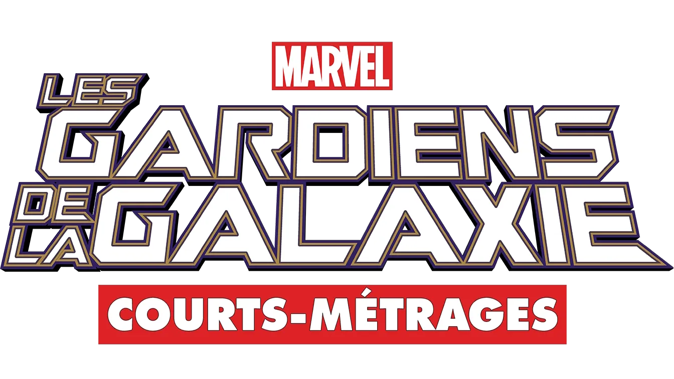Les Gardiens de la Galaxie (Courts-Métrages)