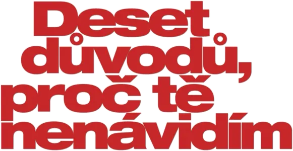 Deset důvodů, proč tě nenávidím