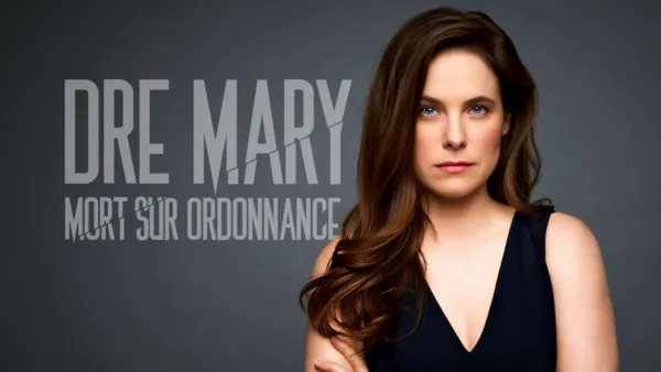 thumbnail - Dre Mary: mort sur ordonnance