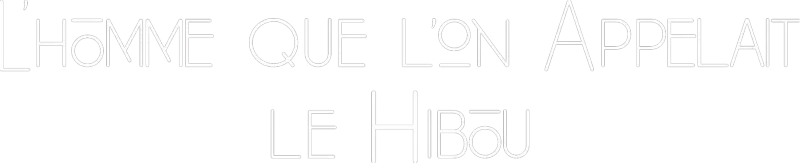 L’homme que l’on appelait le Hibou