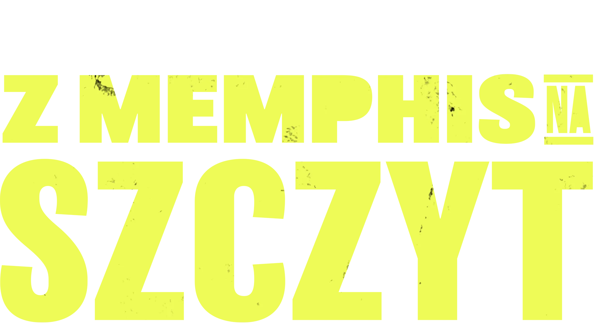 Z Memphis na szczyt