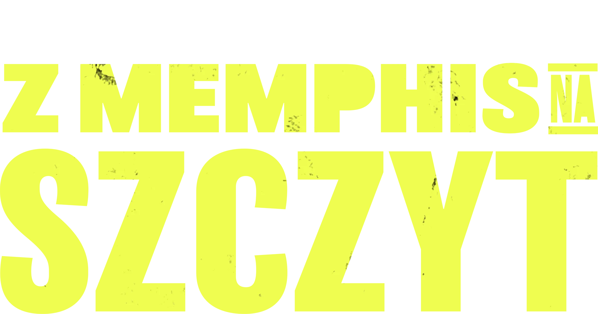 Z Memphis na szczyt
