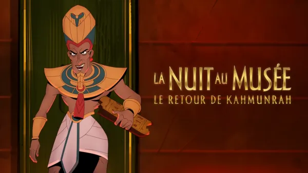 thumbnail - La Nuit au musée : le retour de Kahmunrah