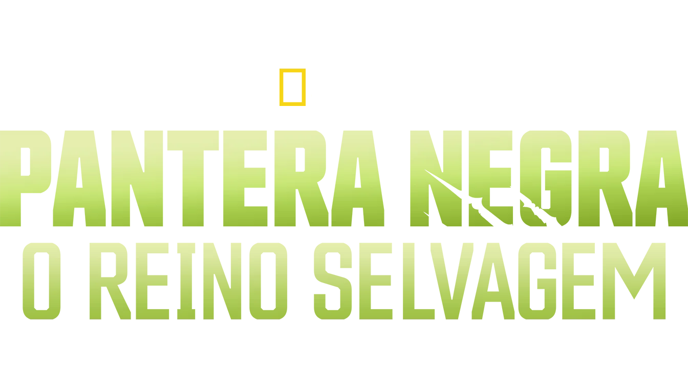 Pantera Negra: O Reino Selvagem