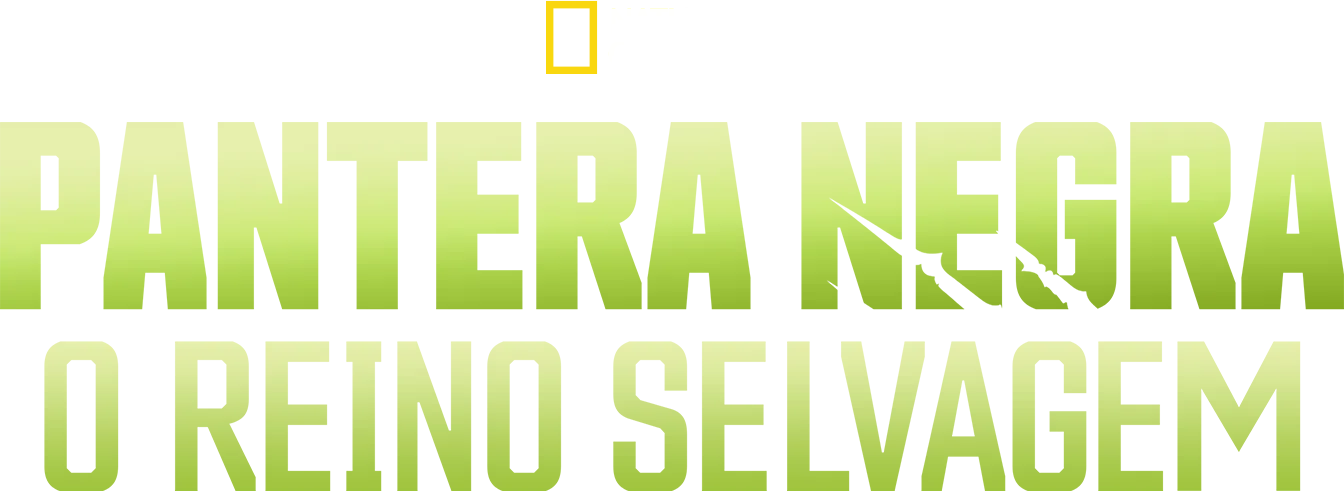Pantera Negra: O Reino Selvagem