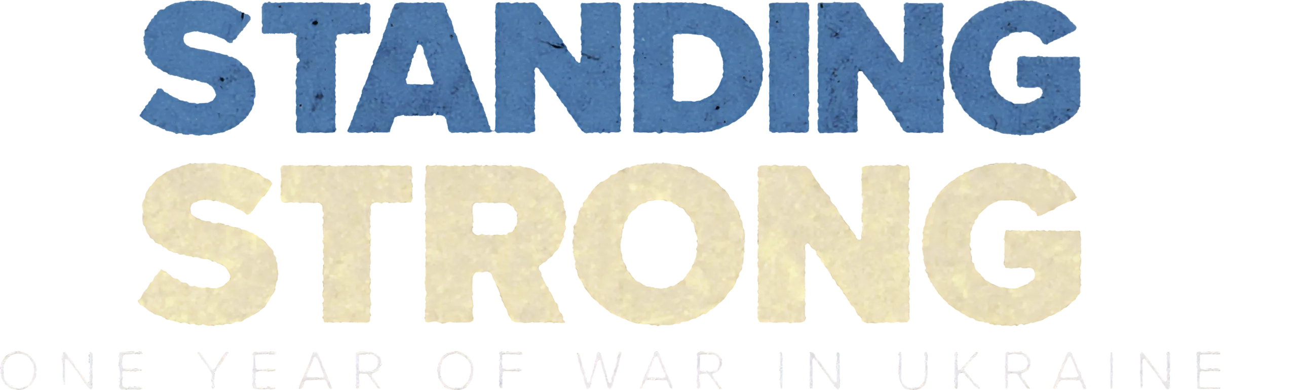 Standing Strong: One Year of War in Ukraine