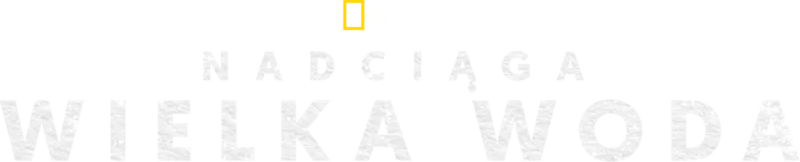 Nadciąga wielka woda