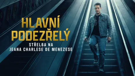 thumbnail - Hlavní podezřelý: Střelba na Jeana Charlese de Menezese