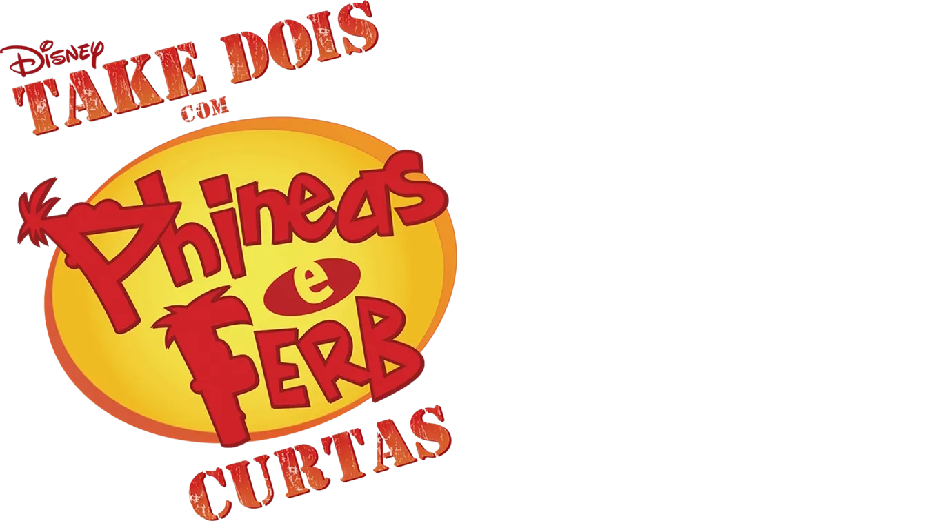 Take Dois com Phineas e Ferb
