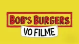 thumbnail - Bob´s Burgers vo filme