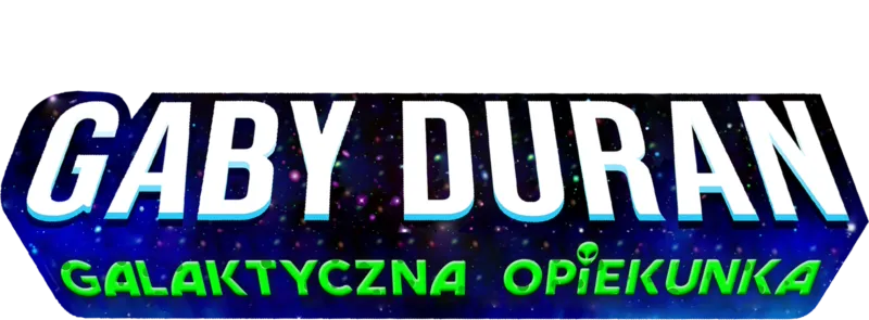Gaby Duran: galaktyczna opiekunka