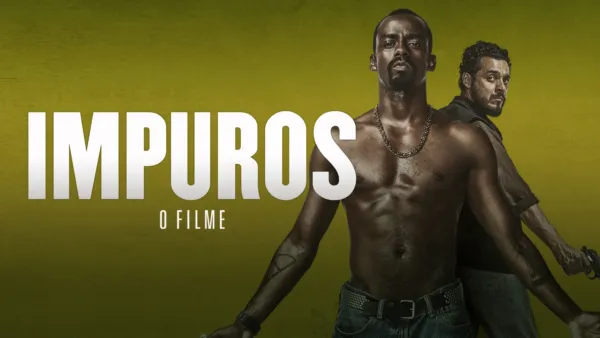 thumbnail - Impuros – O Filme