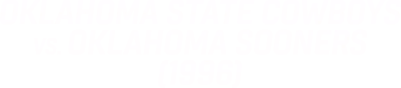 Oklahoma State vs. Oklahoma (1996)