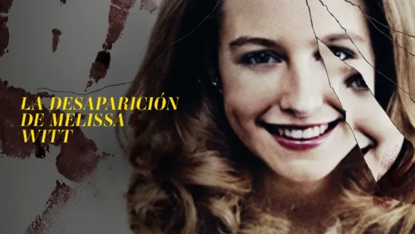 thumbnail - La desaparición de Melissa Witt