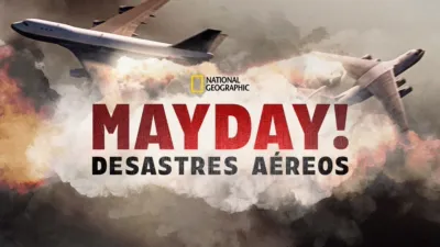 Mayday, Desastres Aéreos