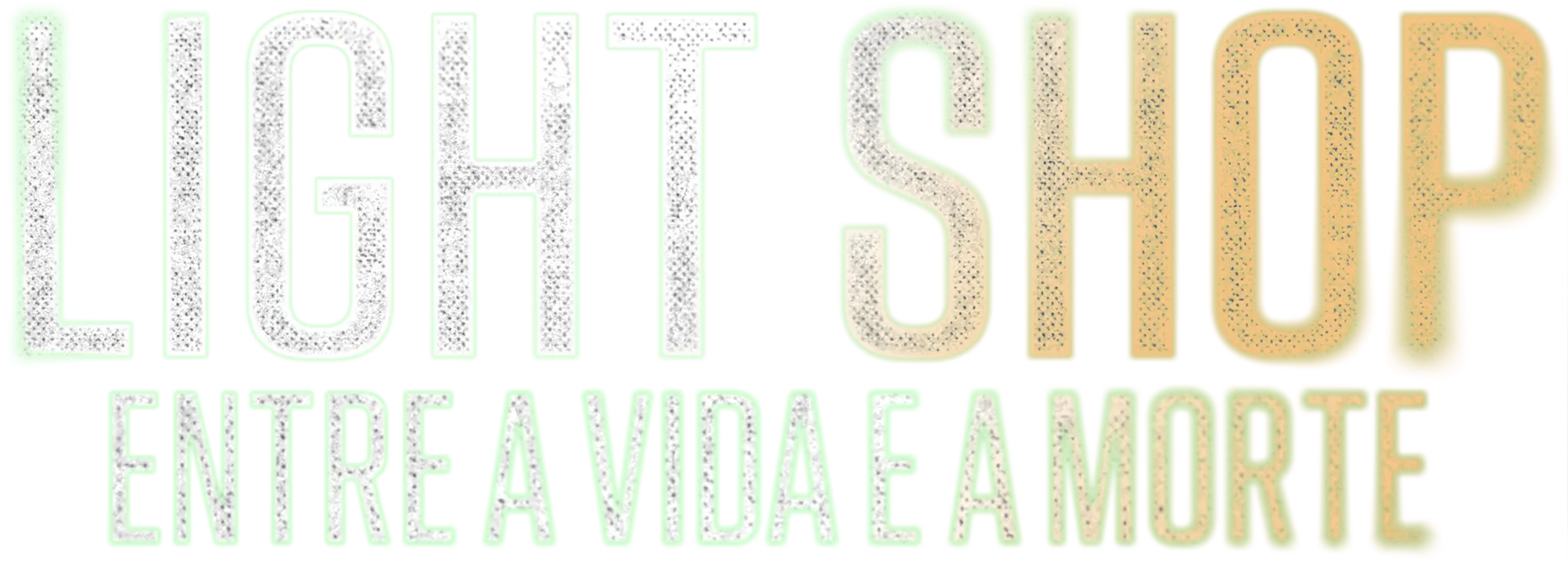 Light Shop: Entre a Vida e a Morte