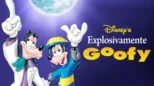 thumbnail - Explosivamente Goofy