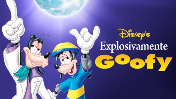 thumbnail - Explosivamente Goofy