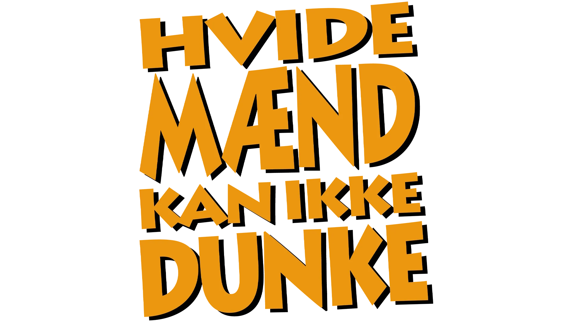 Hvide mænd kan ikke dunke