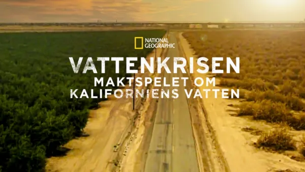 thumbnail - Vattenkrisen - Maktspelet om Kaliforniens vatten