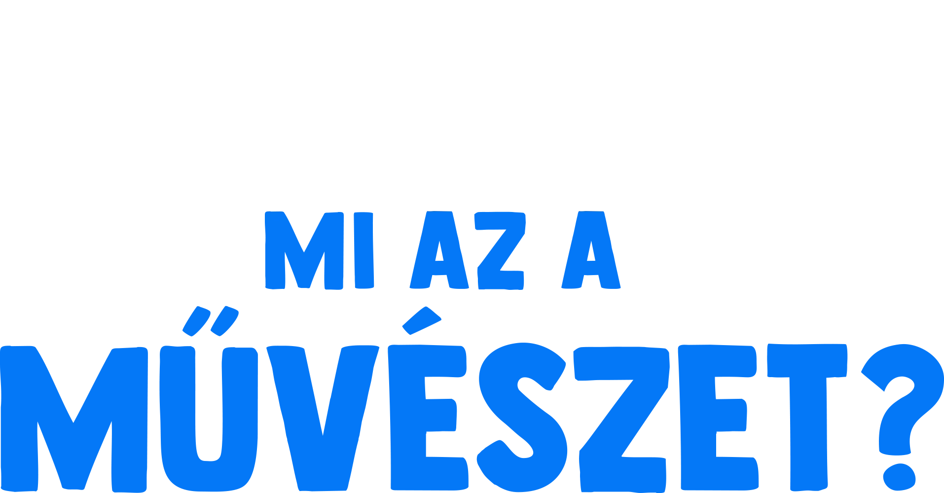 Villi villámkérdései: Mi az a művészet?