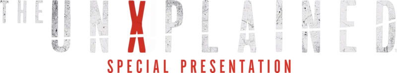 The UnXplained Special Presentation