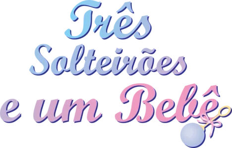 Três Solteirões e um Bebê