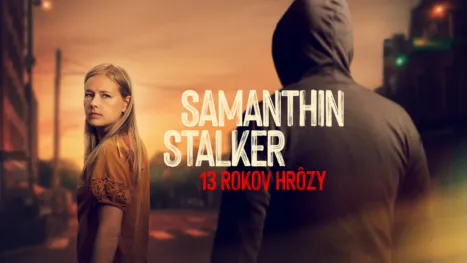 thumbnail - Samanthin stalker: 13 rokov hrôzy