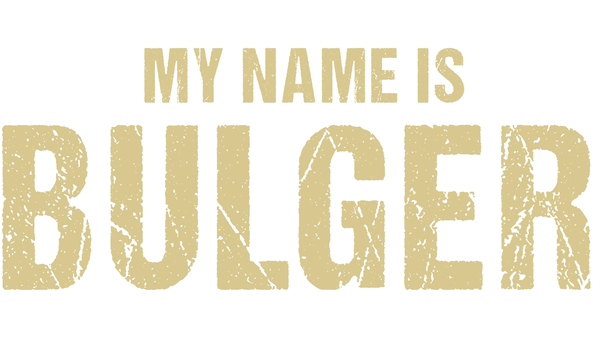 My Name is Bulger