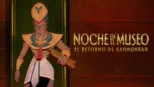 thumbnail - Noche en el museo: El retorno de Kahmunrah