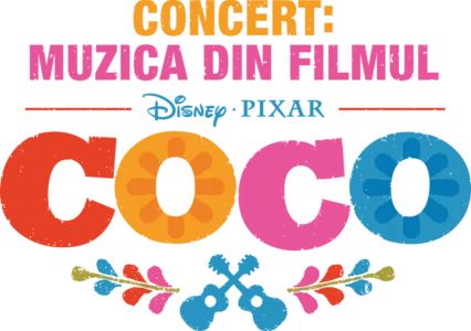 Concert: Muzica Din Filmul COCO