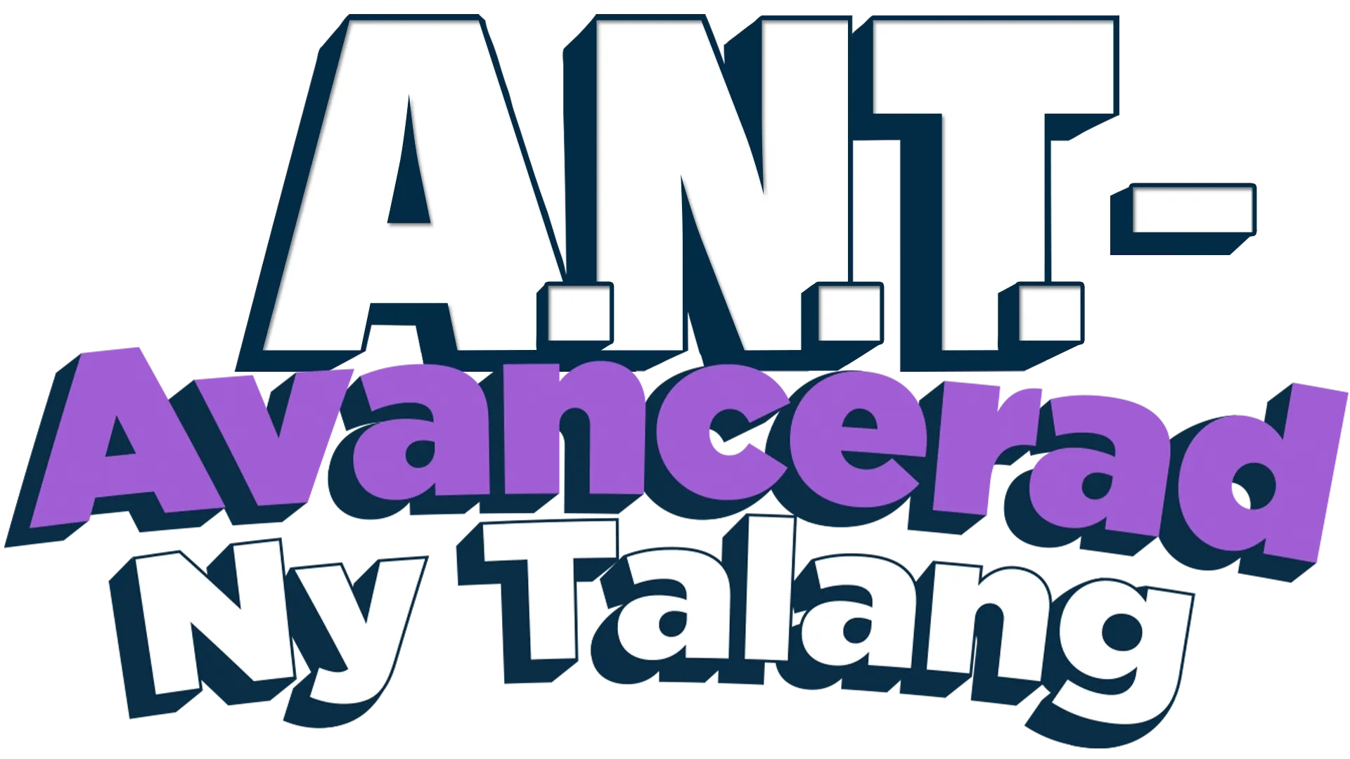 A.N.T. - Avancerad Ny Talang