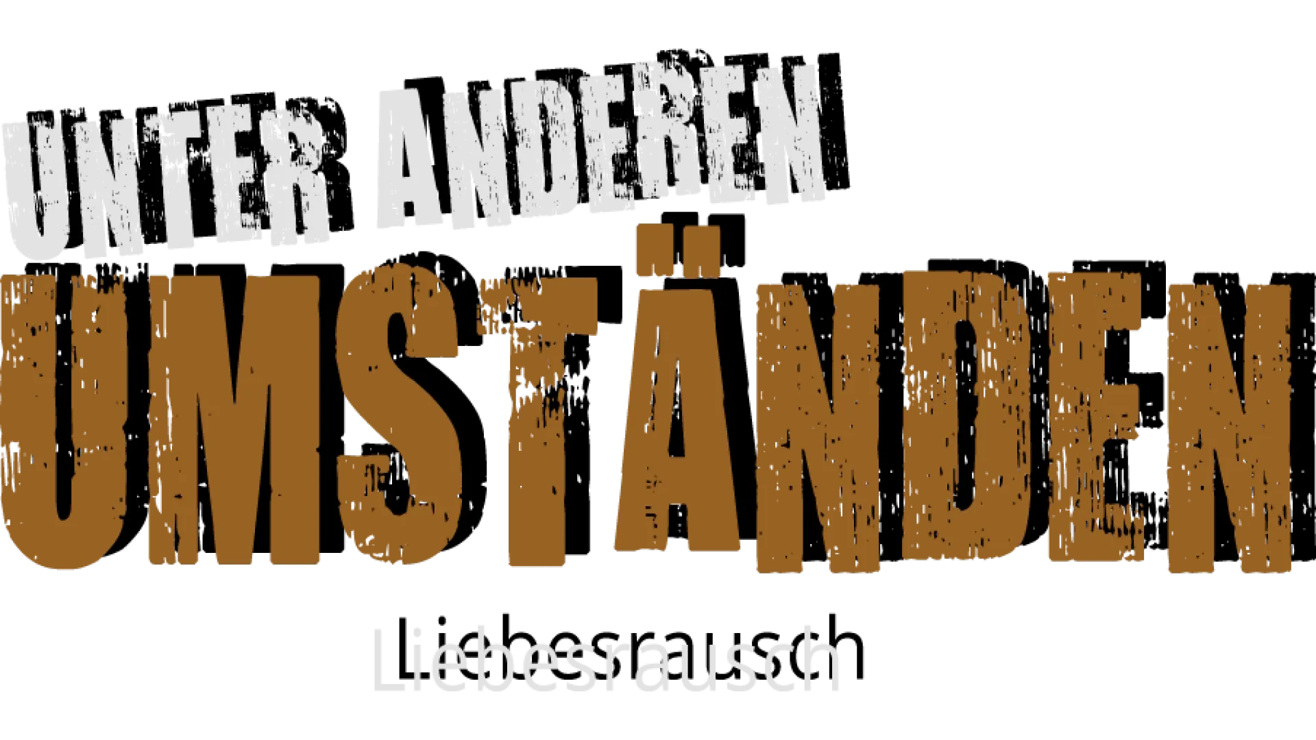 Unter anderen Umständen - Liebesrausch