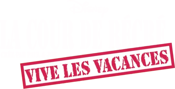 La Cour de récré : Vive les vacances !