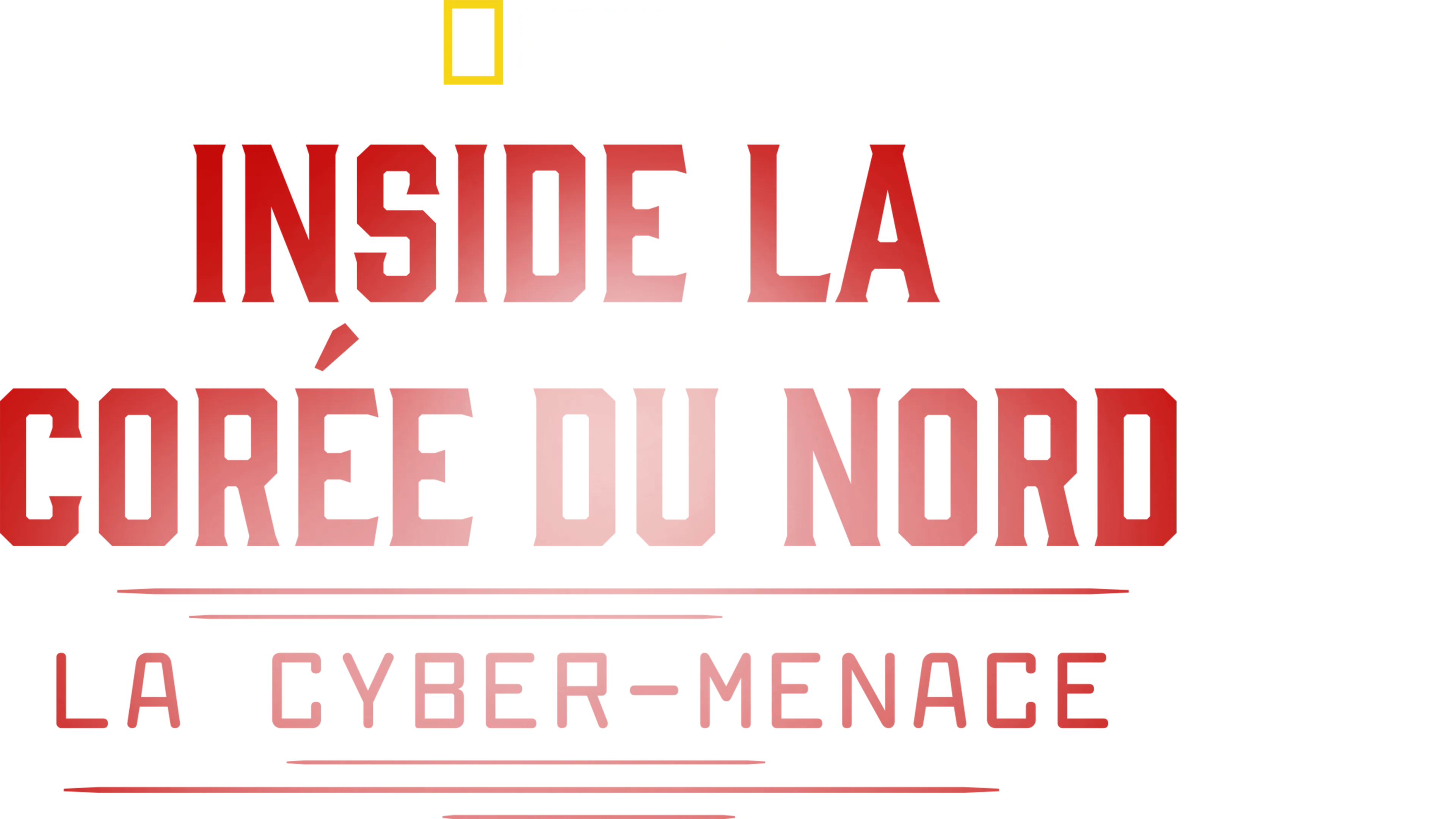 Inside La Corée du Nord : La Cyber-Menace