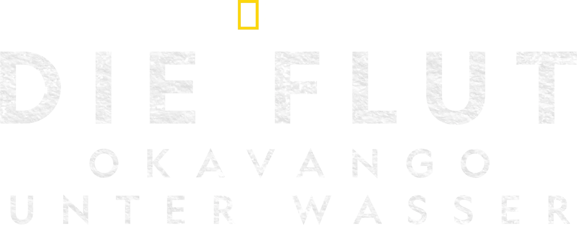Die Flut - Okavango unter Wasser