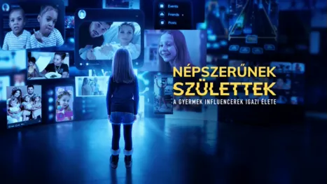 thumbnail - Népszerűnek születtek: A gyermek influencerek igazi élete